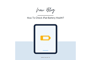 How To Check iPad Battery Health