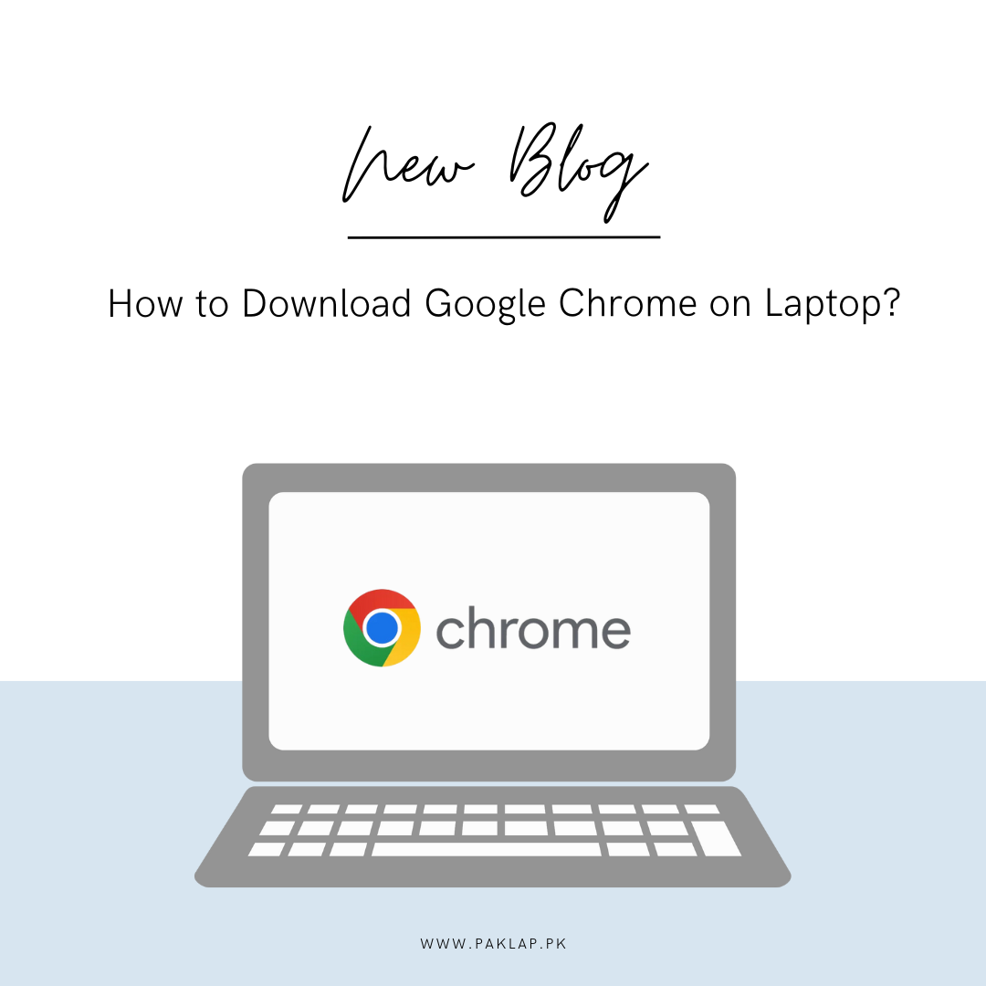 How to Download Google Chrome on Laptop