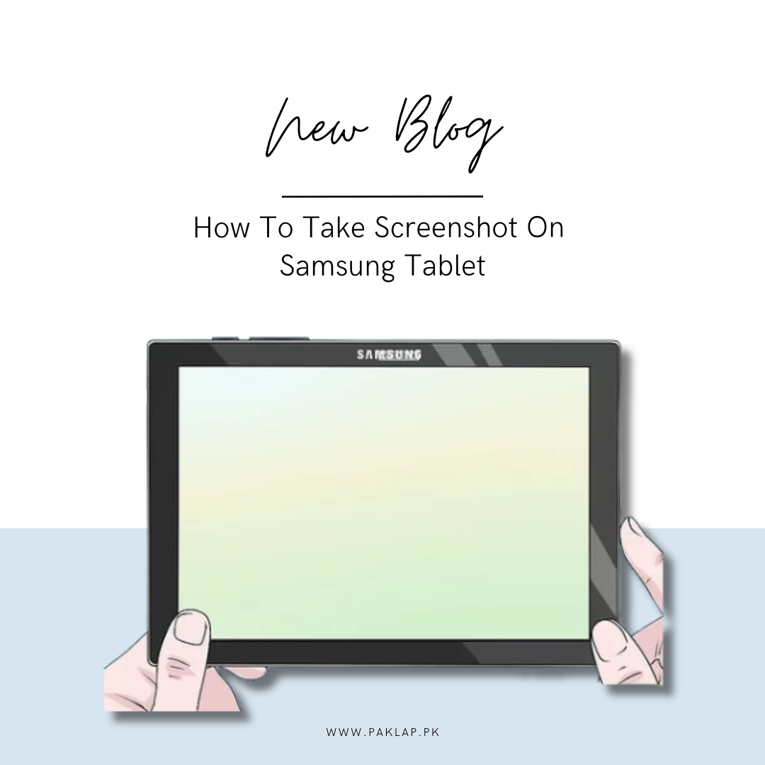 How to Take a Screenshot on Samsung Tablet